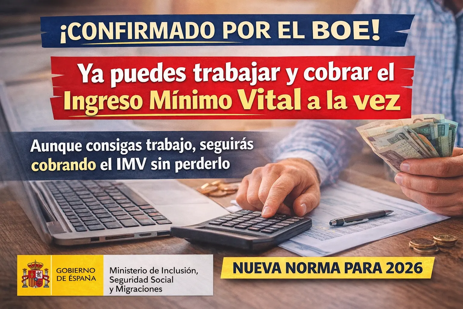 Confirmado por el BOE: ya puedes trabajar y cobrar el IMV a la vez en 2026